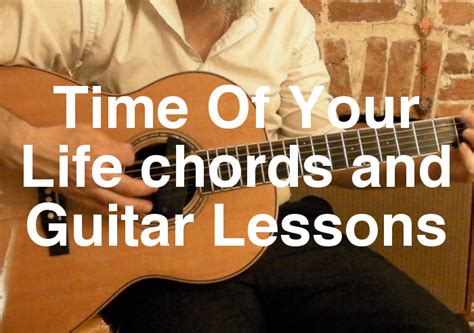 How to Play Time of Your Life on Guitar: A Melodic Journey Through Strings and Serendipity